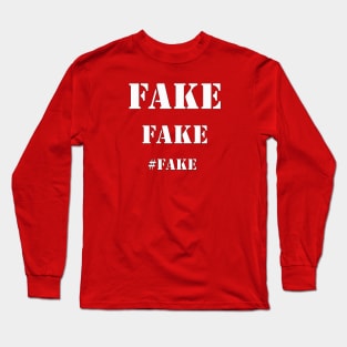 Fake Fake Hashtag Fake Long Sleeve T-Shirt